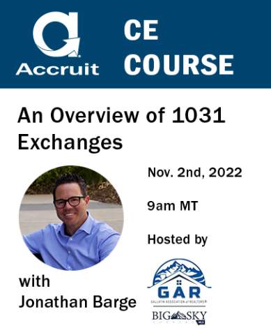 Gallatin Association of REALTORS CE Course An Overview of 1031 Exchanges