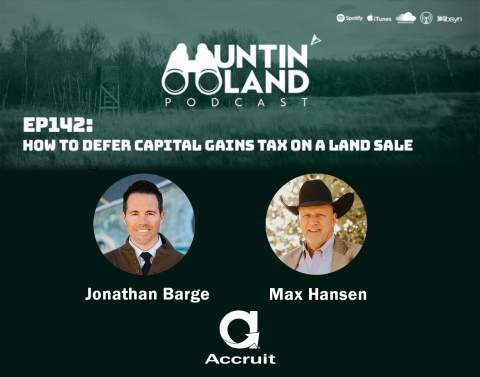 Huntin Land Podcast National Land Realty 1031 Exchanges on Land Sales