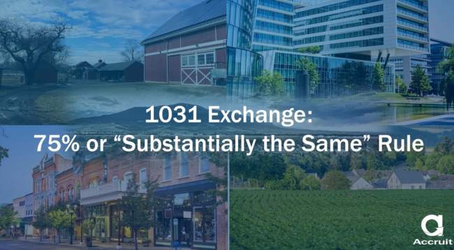 1031 Exchange: 75% or "Substantially the Same" Rule